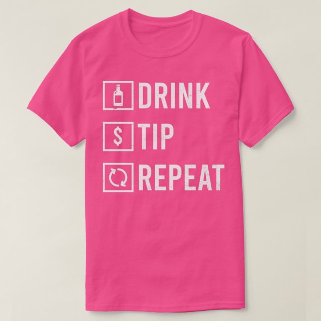 T-shirt Bartending Shirt Drink Tip Repeat (Design devant)
