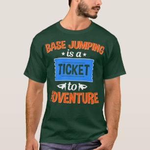 T-shirt Base Jumping Est Un Billet À Aventure