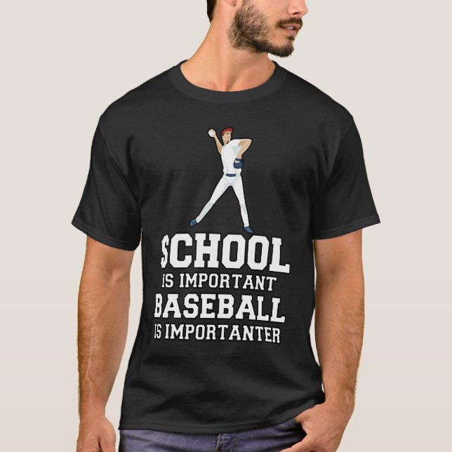 T-shirt Baseball Gag School Is Important Baseball Importan (Devant)