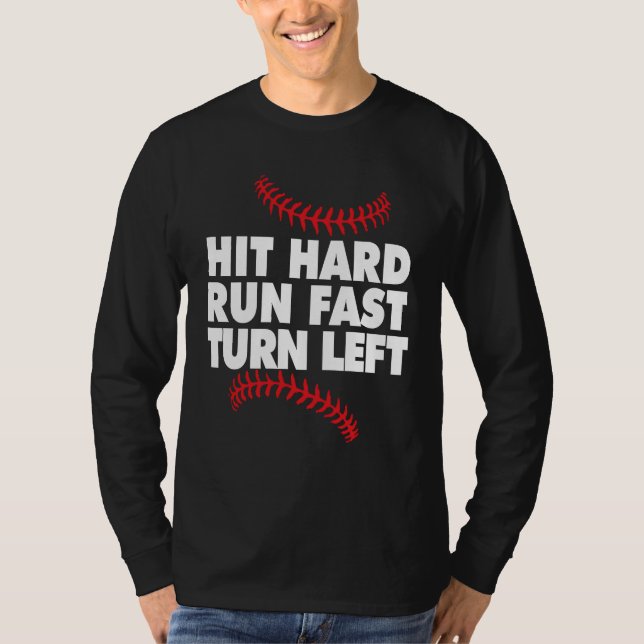 T-shirt Baseball hit hard run fast turn left (Devant)