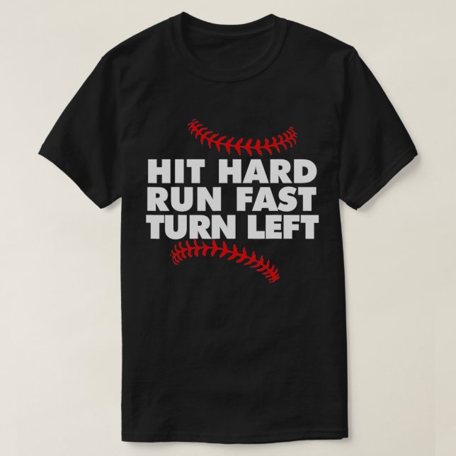 T-shirt Baseball Hit hard run rapide tournez à gauche (Design devant)