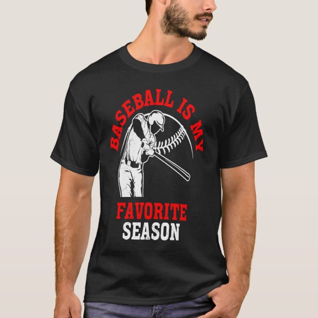 T-shirt Baseball Is My Favorite Season Game Bat For Men Ki (Devant)
