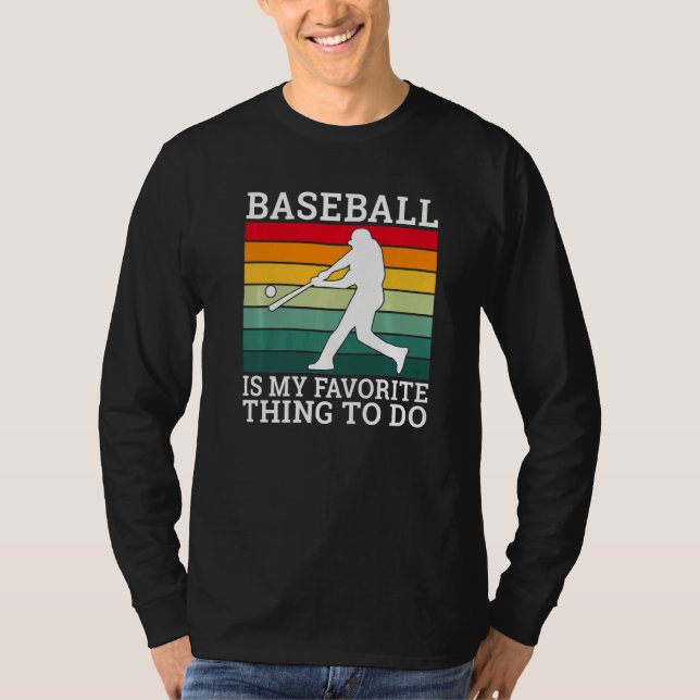 T-shirt Baseball is my favorite thing to do Baseball   (Devant)