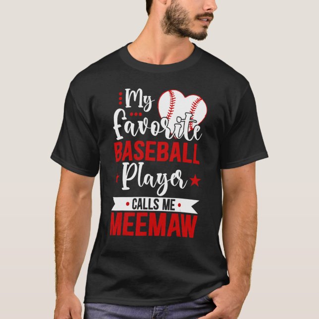 T-shirt Baseball Meemaw My Favorite Baseball Player Calls  (Devant)