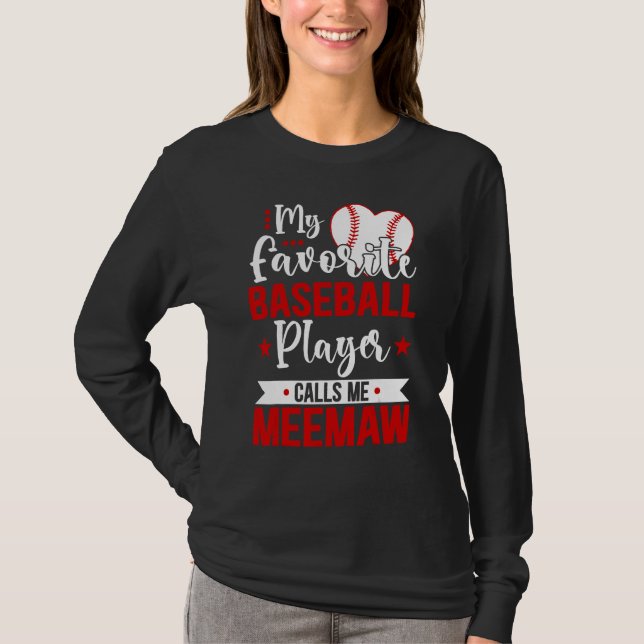 T-shirt Baseball Meemaw My Favorite Baseball Player Calls  (Devant)