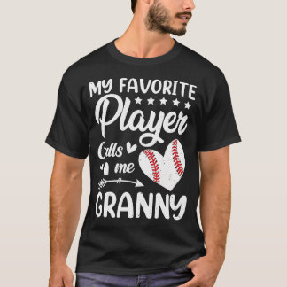 T-shirt Baseball My Favorite Player Calls Me Granny