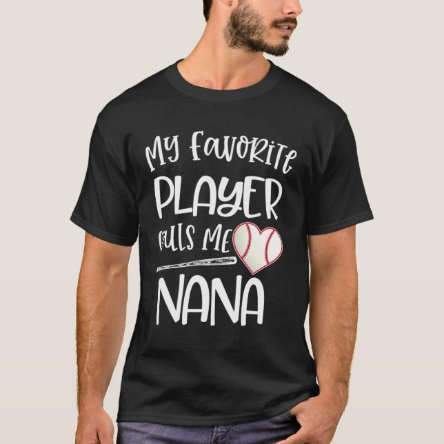 T-shirt Baseball Nana My Favorite player calls me Nana Quo (Devant)