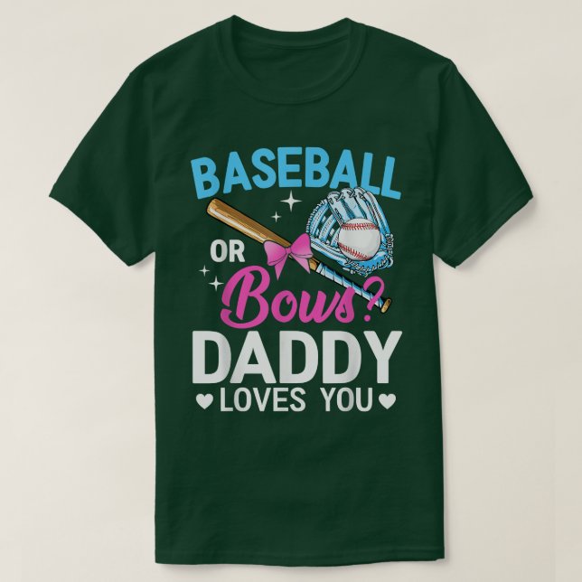 T-shirt Baseball Or Bows Daddy Loves You Gender Reveal T-S (Design devant)