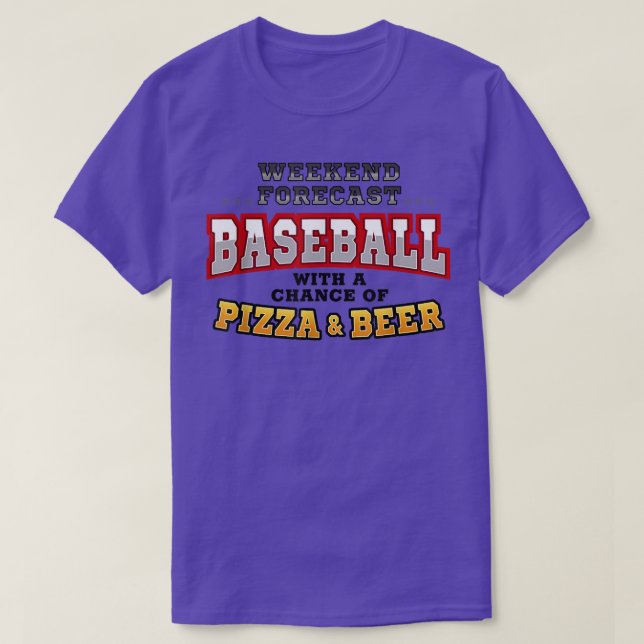 T-shirt Baseball Pizza & Beer Funny Weekend Forecast Sport (Design devant)