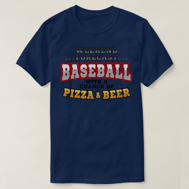 T-shirt Baseball Pizza & Beer Funny Weekend Prévision Spor (Design devant)