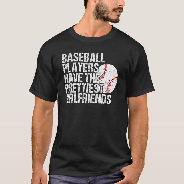 T-shirt Baseball Players Have the Prettiest Girlfriends (Devant)