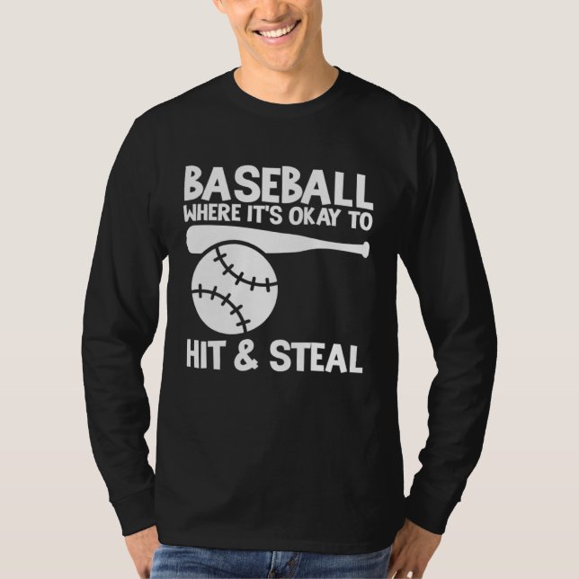 T-shirt Baseball Where It s Okay To Hit & Steal Athlete Ca (Devant)