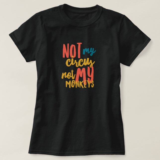 T-Shirt Basique Femme Pas Mon Cirque (Design devant)