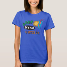 T-shirt basique pour femme "Bébé il fait chaud deh