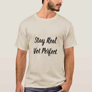 T-shirt basique pour hommes « Restez Réel Pas Parf