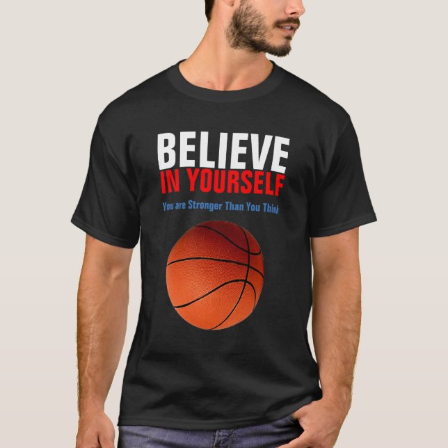 T-shirt Basket-ball motivationnel Croyez en vous-même (Devant)