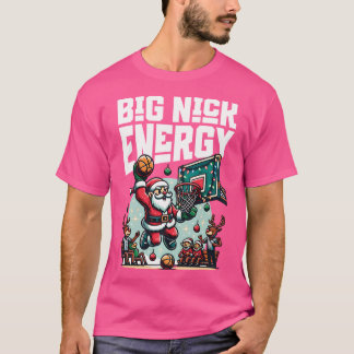 T-shirt Basket de Noël amusant Père Noël Big Nick Energy