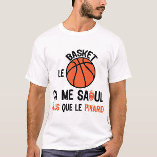 T-shirt basket saoul plus que pinard ballon sport humour