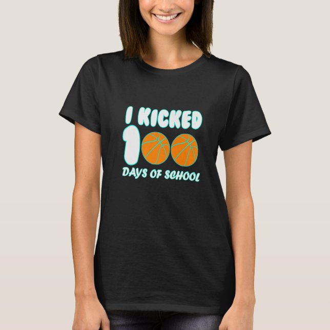 T-shirt Basketball Ball I Kicked 100 Days of School Teache (Devant)