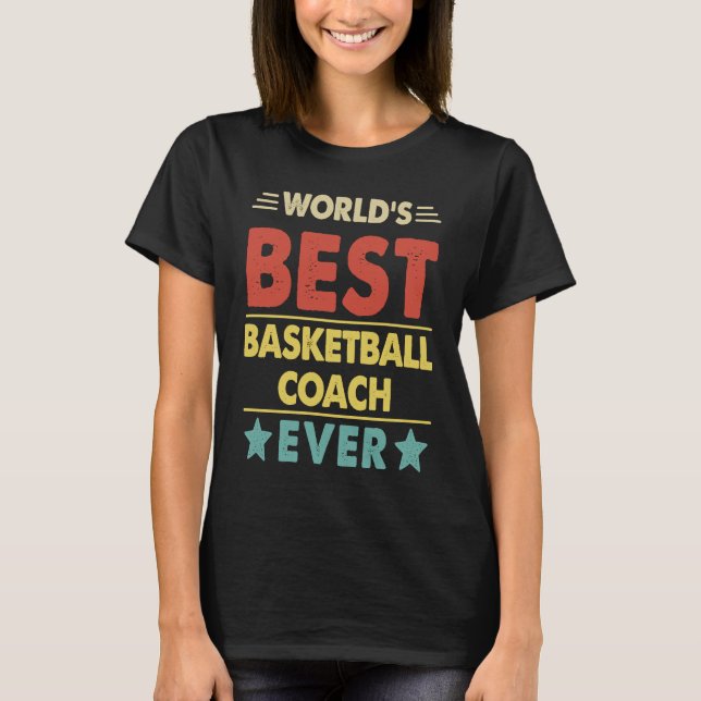 T-shirt Basketball Coach World's Best Basketball Coach Eve (Devant)