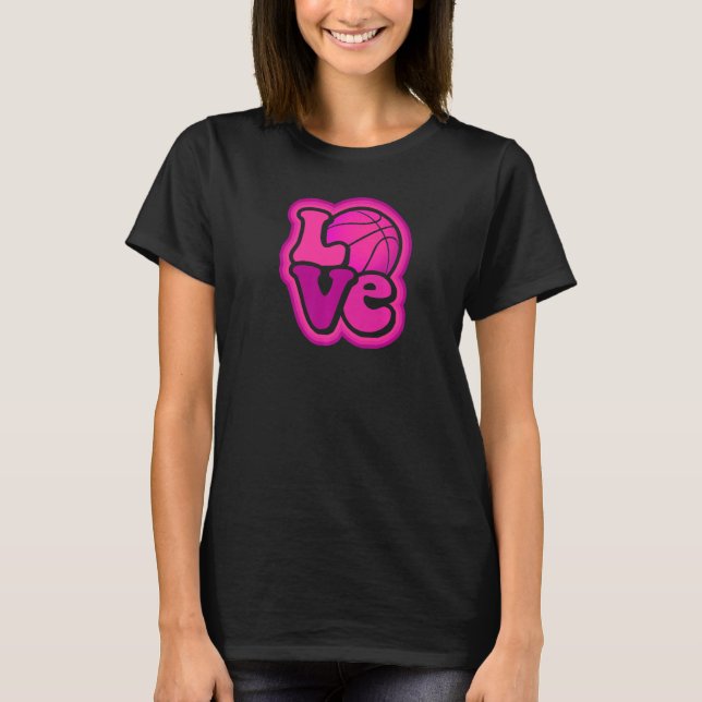 T-shirt Basketball Love for Girls & Women Hoops Lovers Pre (Devant)