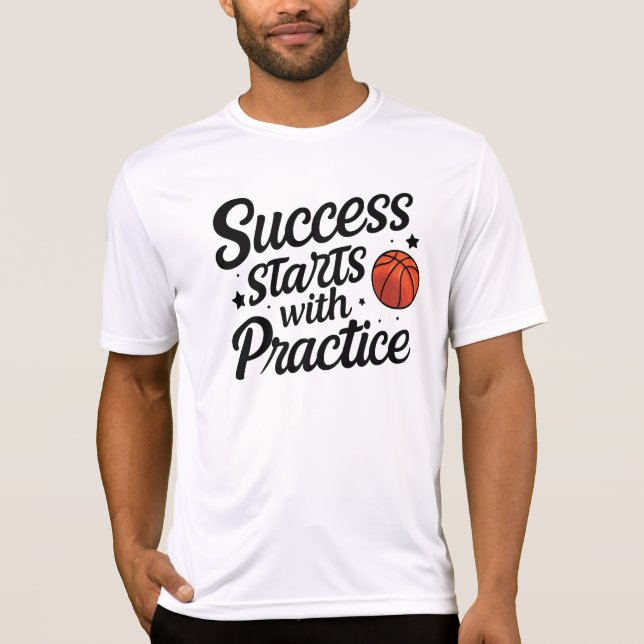 T-shirt Basketball Motivation Success Practice Quote (Devant)