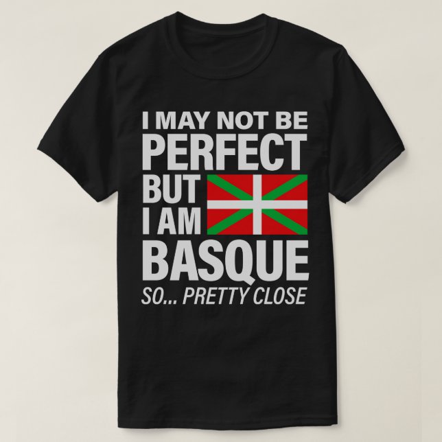 T-shirt Basque Drôle T Je Ne Suis Peut-Être Pas Parfait Ma (Design devant)