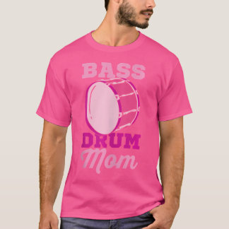 T-shirt Bass Drum Maman Drummer Mother