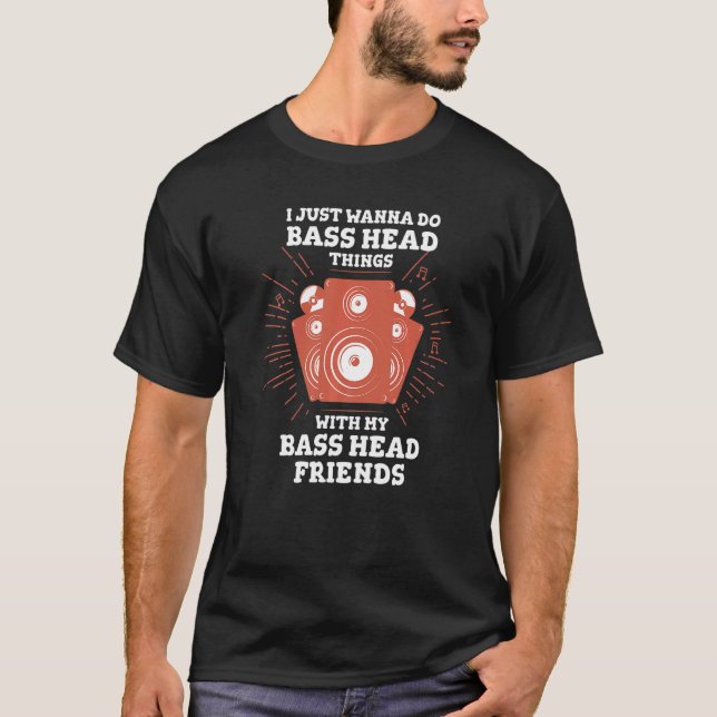 T-shirt Bass Head Things Bass Head Friends Car Tuners (Devant)