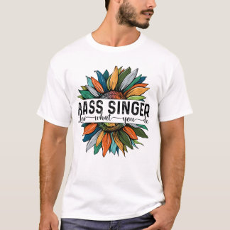 T-shirt Bass Singer Love Ce que vous faites