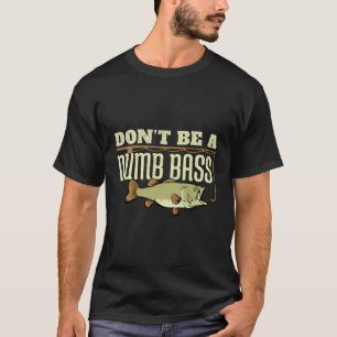 T-shirt Basse Pêche Ne Pas Être Un Pêcheur De Basse Basse