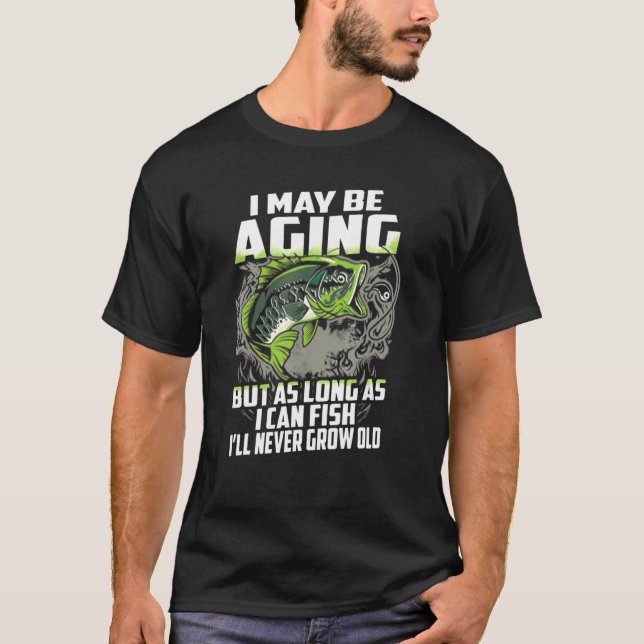 T-shirt Basse Poisson Je Peux Vieillir Mais Aussi Longtemp (Devant)