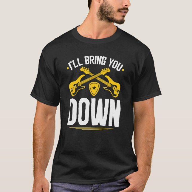 T-shirt Basse Vous Apporter À Bas Électrique Basse Joueurs (Devant)