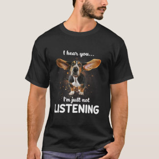 T-shirt basset hound je vous entends ne pas écouter