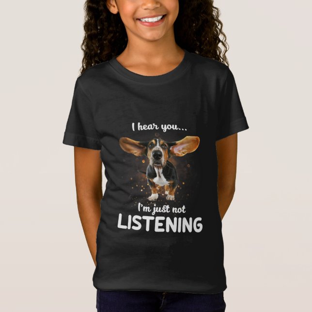 T-Shirt basset hound je vous entends ne pas écouter (Devant)