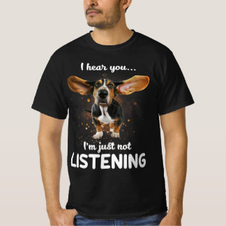 T-shirt basset hound je vous entends ne pas écouter le des