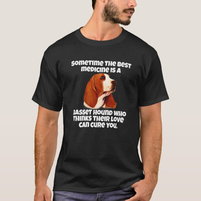 T-shirt Bassett Hound Dog Owner Sometime The Best Medicine (Devant)