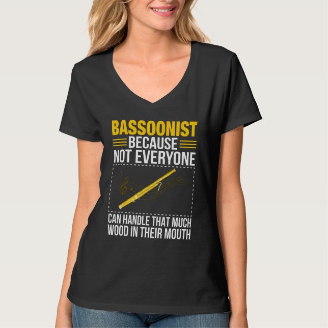 T-shirt Bassoon Bassoonist Not Everyone Can Handle Wood In (Devant)