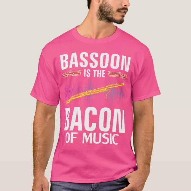T-shirt Bassoon Is The Bacon Of Music Funny Orchestra Play (Devant)
