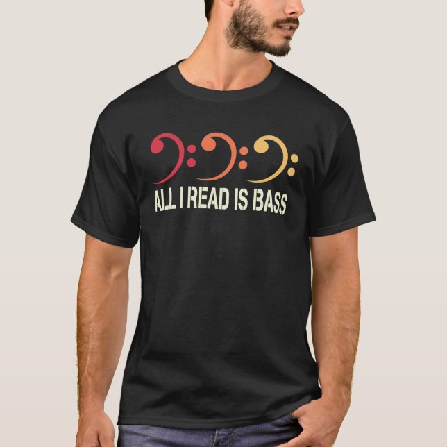 T-shirt Bassoonist Bassoon All I read is bass 2 (Devant)