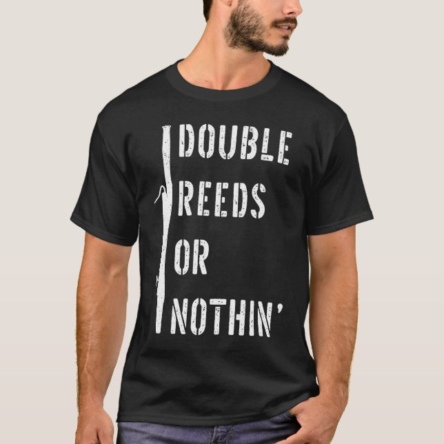 T-shirt Bassoonist Double Reed or Nothing Bassoon (Devant)
