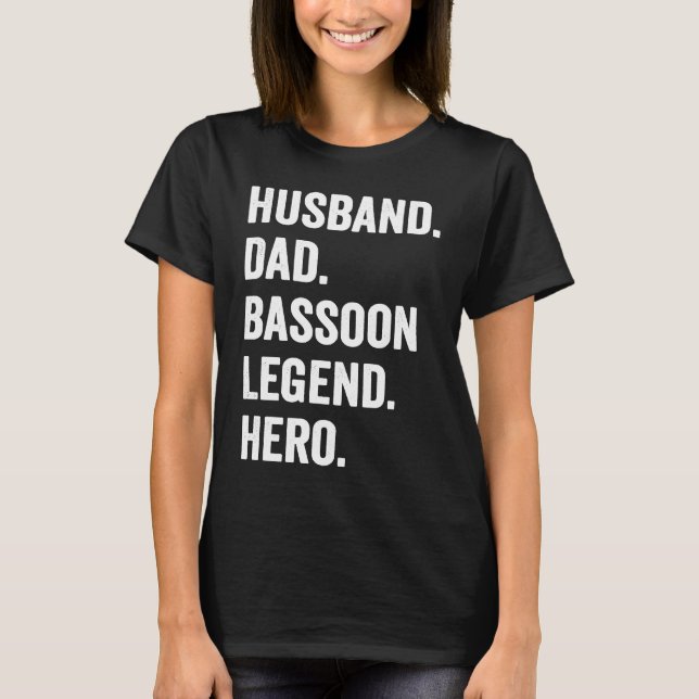 T-shirt Bassoonist Husband Dad Bassoon Legend (Devant)