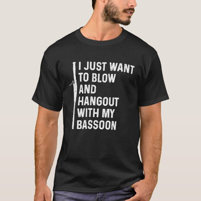T-shirt Bassoonist Just Hangout with Bassoon (Devant)