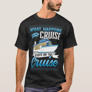 T-shirt Bateau de croisière ce qui se passe sur bateau de 
