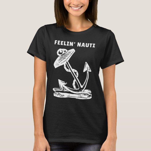 T-shirt Bateau Feelin Nauti Humour de navigation (Devant)