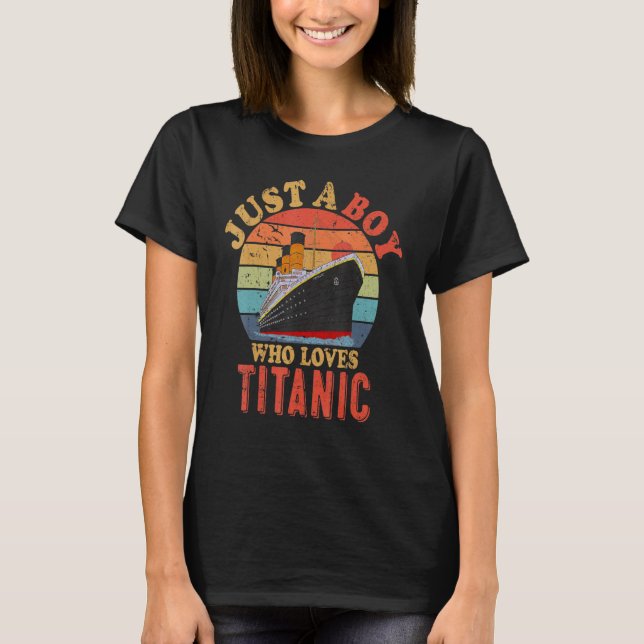 T-shirt Bateau Juste Un Garçon Qui Aime Titanic Boat Titan (Devant)