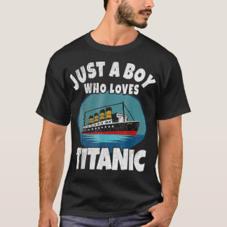 T-shirt Bateau Juste Un Garçon Qui Aime Titanic Boat Titan