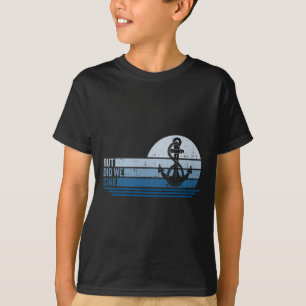 T-shirt Bateau mais avons-nous coulé capitaine de ponton 1