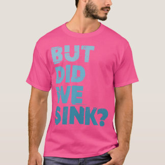 T-shirt Bateau Mais Avons-Nous Coulé Capitaine Flatboat Po