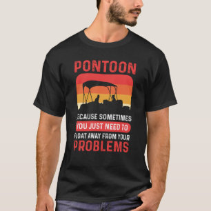 T-shirt Bateau Pontoon Bateau Flottant Away Pontoon Bateau